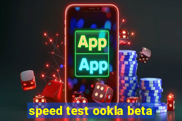 speed test ookla beta